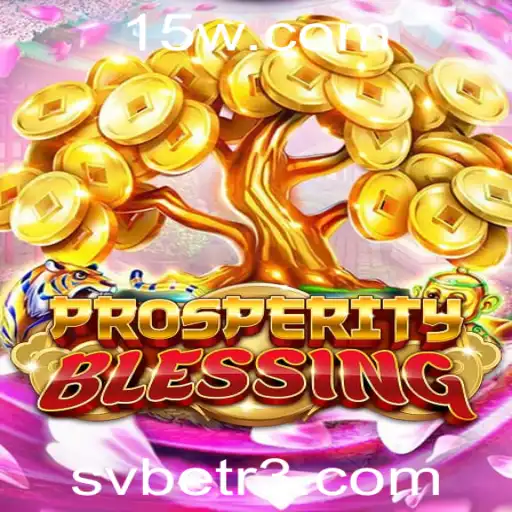 Descubra as Emoções de ProsperityBlessing: O Jogo que Está Transformando o Mundo dos Games